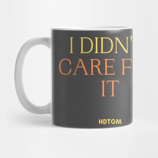 I didn't care for it Mug